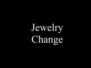 Jewelry Change